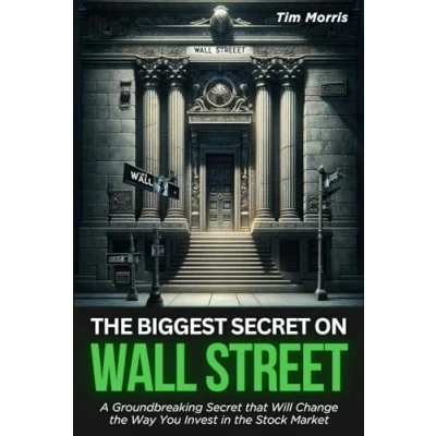 Abbildung von the Biggest Secret on Wall Street: A Groundbreaking that Will Change Way You Invest in Stock Market (Books Investing Stocks)