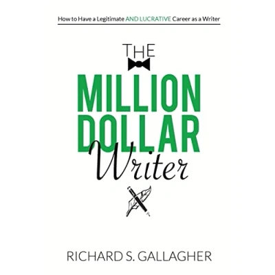 Abbildung von The Million Dollar Writer: How to Have a Legitimate and Lucrative Career as Writer