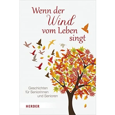 Abbildung von Wenn der Wind vom Leben singt: Geschichten für Seniorinnen und Senioren