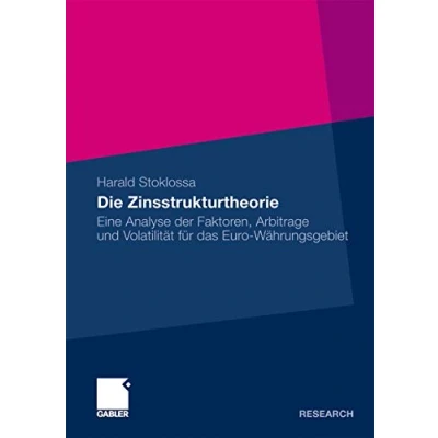 Abbildung von Die Zinsstrukturtheorie: Eine Analyse der Faktoren, Arbitrage und Volatilität für das Euro Währungsgebiet