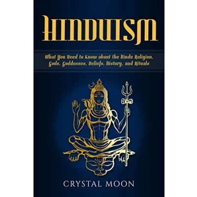 Abbildung von Hinduism: What You Need to Know about the Hindu Religion, Gods, Goddesses, Beliefs, History, and Rituals