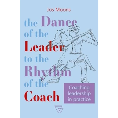 Abbildung von the dance of leader to rhythm coach: Coaching leadership in practice