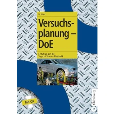 Abbildung von Versuchsplanung DoE: Einführung in die Taguchi/Shainin Methodik