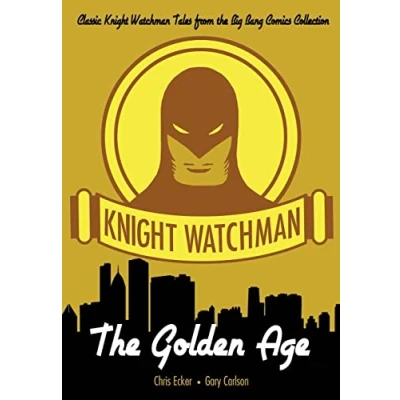 Abbildung von Knight Watchman: The Golden Age (The Big Bang Comics Collection)