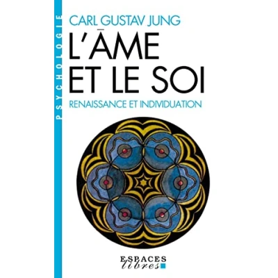 Abbildung von L&#039;Ame et le soi (Espaces Libres Psychologie): Renaissance individuation