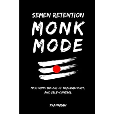 Abbildung von Semen Retention Monk Mode: Mastering the Art of Brahmacharya and Self Control