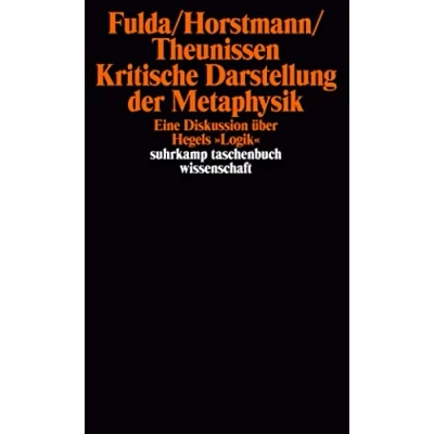 Abbildung von Kritische Darstellung der Metaphysik: Eine Diskussion über Hegels »Logik« (suhrkamp taschenbuch wissenschaft)