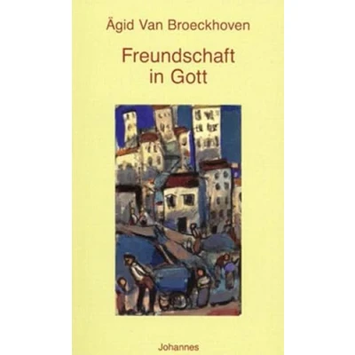 Abbildung von Freundschaft in Gott: Ein Tagebuch (Sammlung Beten heute)