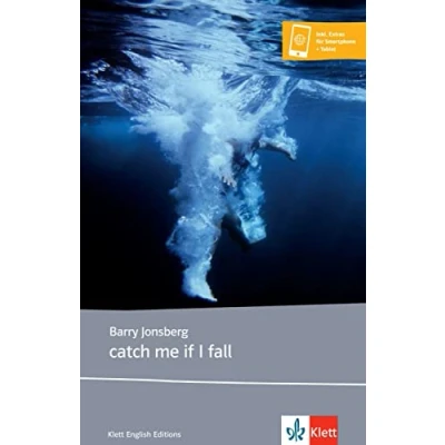 Abbildung von catch me if I fall: Lektüre mit digitalen Extras (Young Adult Literature: Klett English Editions)