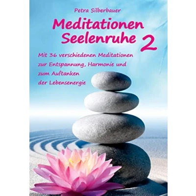 Abbildung von Meditationen Seelenruhe 2: Mit 36 verschiedenen zur Entspannung, Harmonie und zum Auftanken der Lebensenergie (Petras für Erwachsene)
