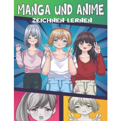 Abbildung von Manga und Anime Zeichnen Lernen: Lerne Schritt für Zeichenbuch Kinder, Jugendliche Erwachsene