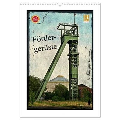 Abbildung von Fördergerüste (Wandkalender 2025 DIN A3 hoch), CALVENDO Monatskalender