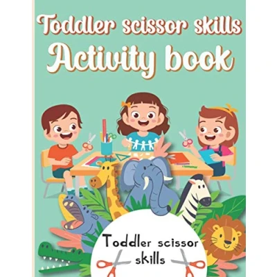 Abbildung von Toddler Scissor Skills Activity Book: Preschol Art Cutting Book for Toddlers and Kids ages 3 5