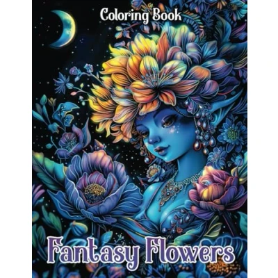 Abbildung von Fantasy Flowers Coloring Book: 60 Illustrations of in Fairylands, with Dragons, Gnomes, and Magical Landscapes for Stress Relief Relaxation