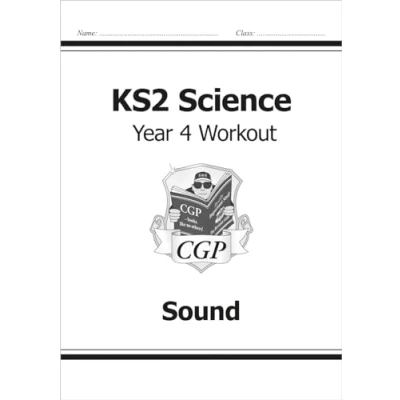 Abbildung von KS2 Science Year Four Workout: Sound (CGP 4 Science)
