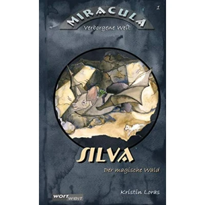 Abbildung von Der magische Wald (MIRACULA: Verborgene Welt Band 1) Abenteuergeschichte mit fantastischen Wesen und sprechenden Tieren. Zum Vorlesen oder Selbstlesen. Kinderbuchreihe ab 8 Jahren&quot;
