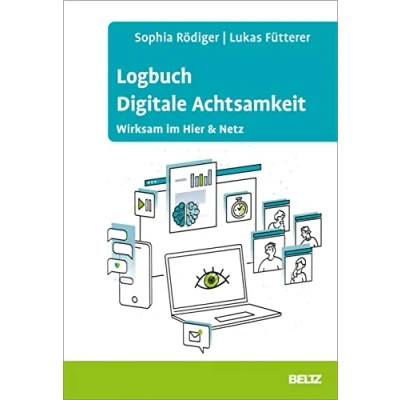 Abbildung von Logbuch Digitale Achtsamkeit: Wirksam im Hier &amp; Netz (Logbücher)