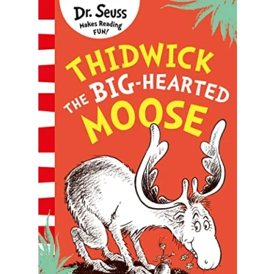 Abbildung von Thidwick the big hearted Moose: a classic and funny illustrated children’s book about moose from bestselling author of Cat in Hat!