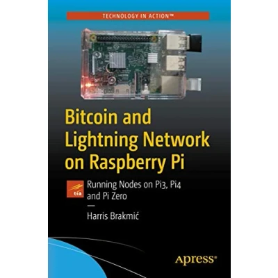 Abbildung von Bitcoin and Lightning Network on Raspberry Pi: Running Nodes Pi3, Pi4 Pi Zero