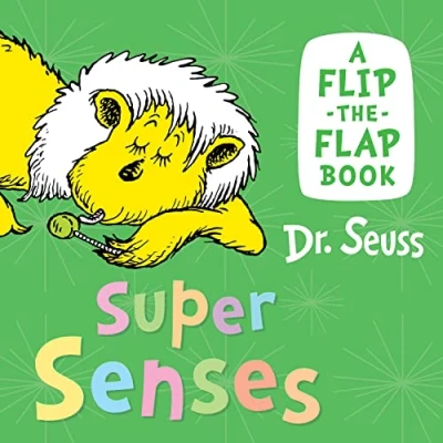 Abbildung von Super Senses: A funny flip the flap book for babies and young children, from world of classic Dr. Seuss!