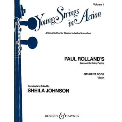 Abbildung von Young Strings in Action: A String Method for Class or Individual Instruction. Paul Rolland`s Approach to Playing. Band 2. Violine. Schülerheft. (Young Action, 2)