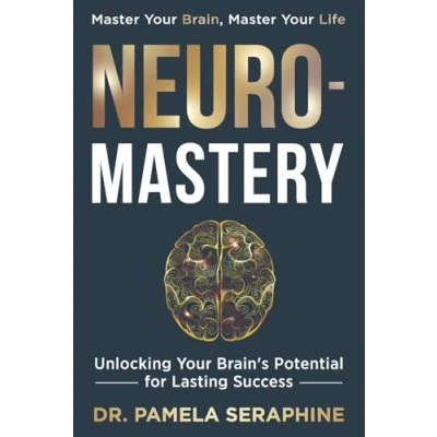 Abbildung von Neuro Mastery: Unlocking Your Brain&#039;s Potential for Lasting Success