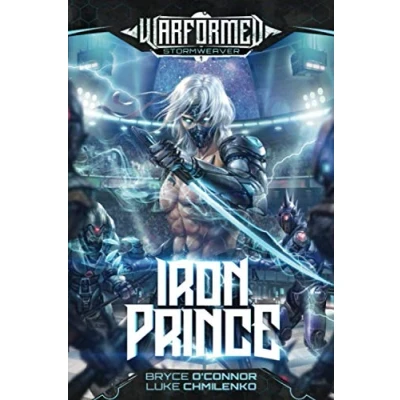 Abbildung von Iron Prince: A Progression Sci Fi Epic (Warformed: Stormweaver, Band 1)
