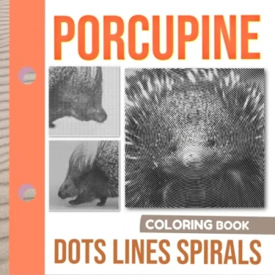 Abbildung von Porcupine Dots Lines Spirals Coloring Book: Be A Real Artist With 30 High Quality And Exclusive Illustrations To Color Gifts For All Ages Get Creative Relaxed