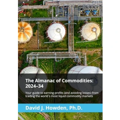Abbildung von the Almanac of Commodities: 202434: Your guide to earning profits (and avoiding losses) from trading world&#039;s most liquid commodity markets