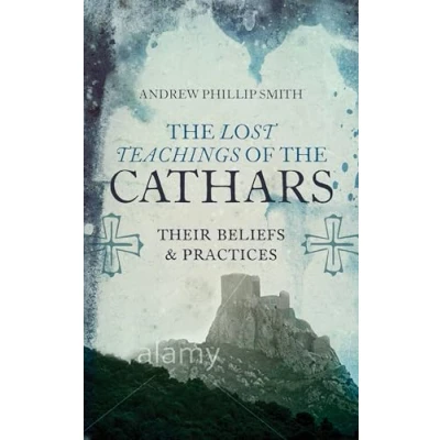Abbildung von the Lost Teachings of Cathars: Their Beliefs and Practices