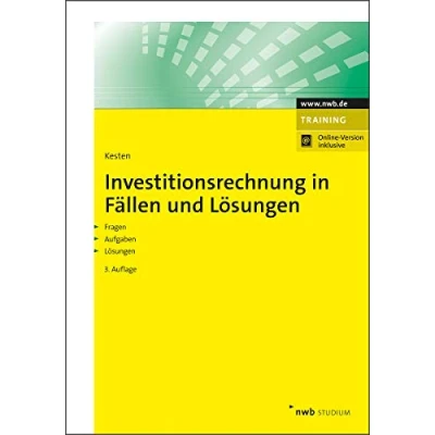 Abbildung von Investitionsrechnung in Fällen und Lösungen: Fragen. Aufgaben. Lösungen. (NWB Studium Betriebswirtschaft)