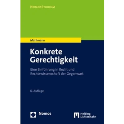 Abbildung von Konkrete Gerechtigkeit: Eine Einführung in Recht und Rechtswissenschaft der Gegenwart (NomosStudium)