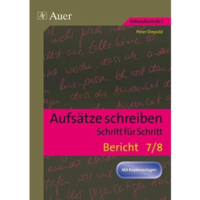 Abbildung von Aufsätze schreiben Schritt für Schritt: Bericht: (7. und 8. Klasse)