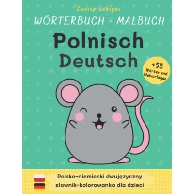 Abbildung von Zweisprachiges Wörterbuch Malbuch Polnisch Deutsch Polsko niemiecki dwujęzyczny słownik kolorowanka dla dzieci lernen für Anfänger 55 ... Kinderbuch Polskie ksiazki