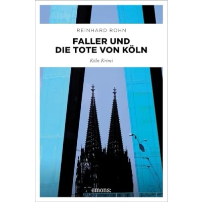 Abbildung von Faller und die Tote von Köln: Köln Krimi