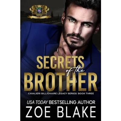 Abbildung von Secrets of the Brother: A Dark Enemies to Lovers Romance (Cavalieri Billionaire Legacy, Band 3)