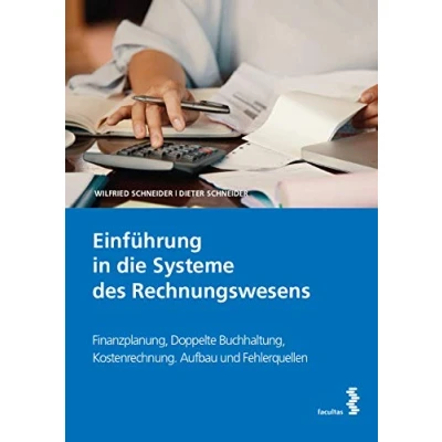 Abbildung von Einführung in die Systeme des Rechnungswesens: Finanzplanung, Doppelte Buchhaltung, Kostenrechnung; Aufbau und Fehlerquellen