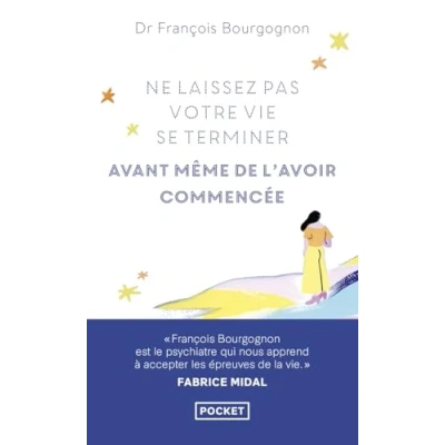 Abbildung von Ne laissez pas votre vie se terminer avant même de l&#039;avoir commencée