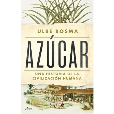 Abbildung von Azúcar: Una historia de la civilización humana (Ariel)