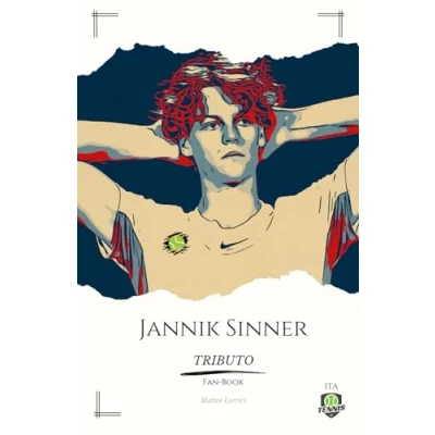 Abbildung von Jannik Sinner Fan Book Tributo: &quot;La Stella Nascente del Tennis Italiano Passione, Potenza, Perseveranza&quot;