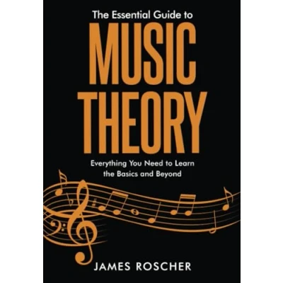 Abbildung von the Essential Guide to Music Theory: Everything You Need Learn Basics and Beyond