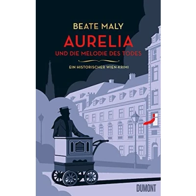 Abbildung von Aurelia und die Melodie des Todes: Ein historischer Wien Krimi (Ein Fall für von Kolowitz, Band 2)