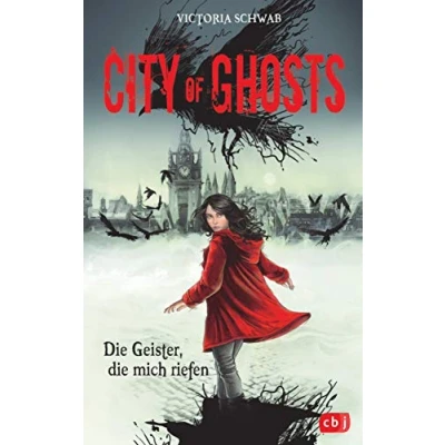 Abbildung von City of Ghosts die Geister, mich riefen (Die Reihe, Band 1)