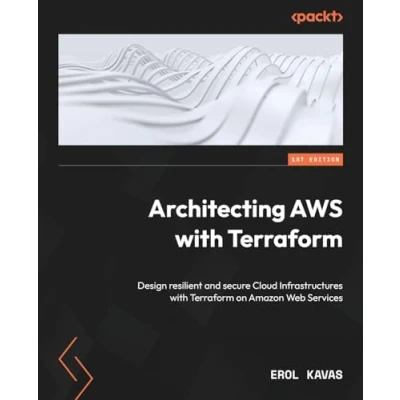 Abbildung von Architecting AWS with Terraform: Design resilient and secure Cloud Infrastructures Terraform on Amazon Web Services
