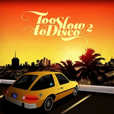 Abbildung von Too Slow to Disco Vol. 2