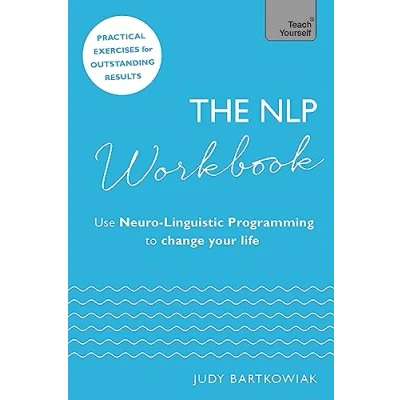 Abbildung von The NLP Workbook: Use Neuro Linguistic Programming to change your life (Teach Yourself)