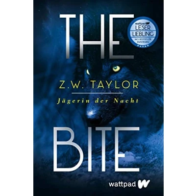 Abbildung von The Bite: Jägerin der Nacht (Die besten deutschen Wattpad Bücher): Roman Werwolf Fantasy um eine starke weibliche Heldin