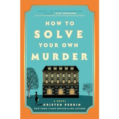 Abbildung von How to Solve Your Own Murder: A Novel (Castle Knoll Files, 1)