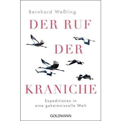 Abbildung von der Ruf Kraniche: Expeditionen in eine geheimnisvolle Welt