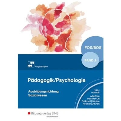 Abbildung von Pädagogik/Psychologie für die Berufliche Oberschule Ausgabe Bayern: Schülerband 2 (Pädagogik / Psychologie: Oberstufe)